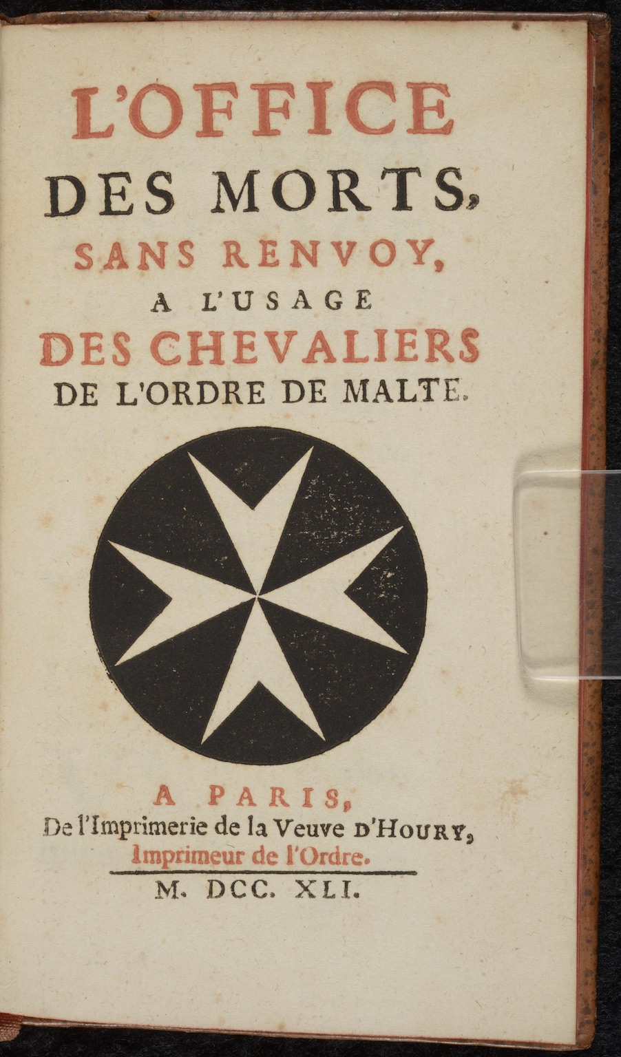 Office des Morts, sans Renvoy, A lʼUsage des Chevaliers de lʼOrdre de Malte. Paris: Veuve de Laurent d’Houry, 1741.